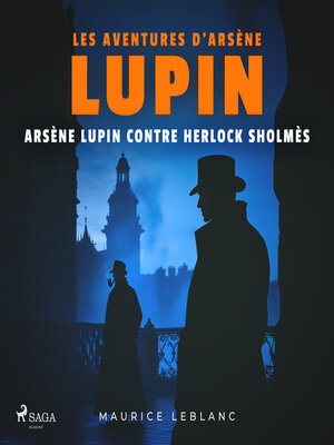 cover image of Arsène Lupin contre Herlock Sholmès – Les aventures d'Arsène Lupin